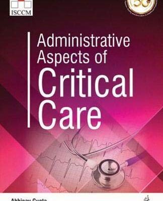 ADMINISTRATIVE ASPECTS OF CRITICAL CARE