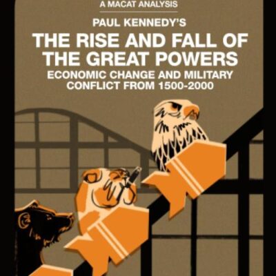 An Analysis of Paul Kennedy's: The Rise and Fall of the Great Powers