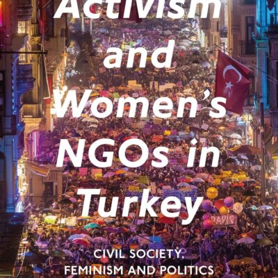 Activism and Women's NGOs in Turkey: Civil Society