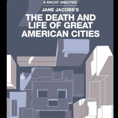 An Analysis of Jane Jacobs's: The Death and Life of Great American Cities