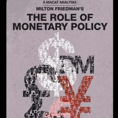 An Analysis of Milton Friedman's: The Role of Monetary Policy