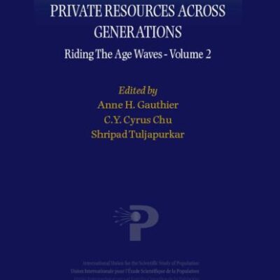 Allocating Public and Private Resources across Generations: Riding the Age Waves - Volume 2: 3 (International Studies in Population)