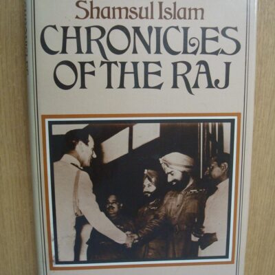 Chronicles of the Raj: A Study of Literary Reaction to the Imperial Idea Towards the End of the Raj