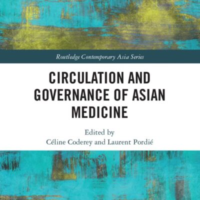 Circulation and Governance of Asian Medicine