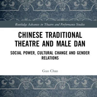Chinese Traditional Theatre and Male Dan: Social Power