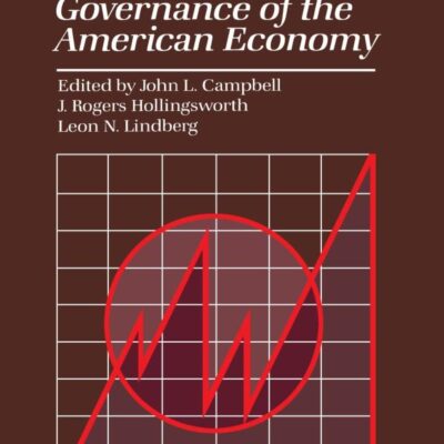 Governance of the American Economy: 5 (Structural Analysis in the Social Sciences)