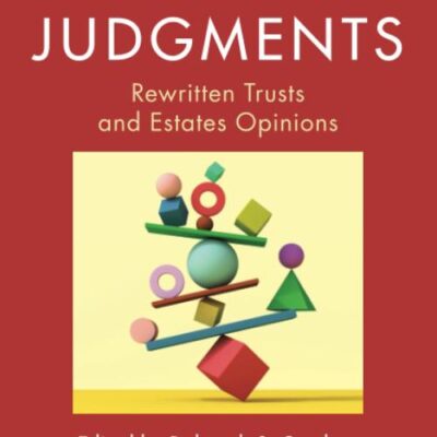 Feminist Judgments: Rewritten Trusts and Estates Opinions (Feminist Judgment Series: Rewritten Judicial Opinions)