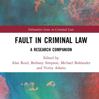 Fault in Criminal Law: A Research Companion (Substantive Issues in Criminal Law)