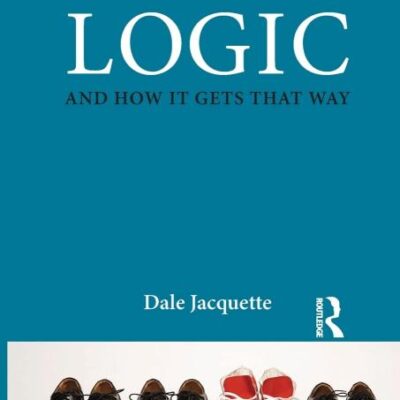 Logic and How it Gets That Way (Acumen Research Editions)
