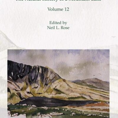 Lochnagar: The Natural History of a Mountain Lake: 12 (Developments in Paleoenvironmental Research)
