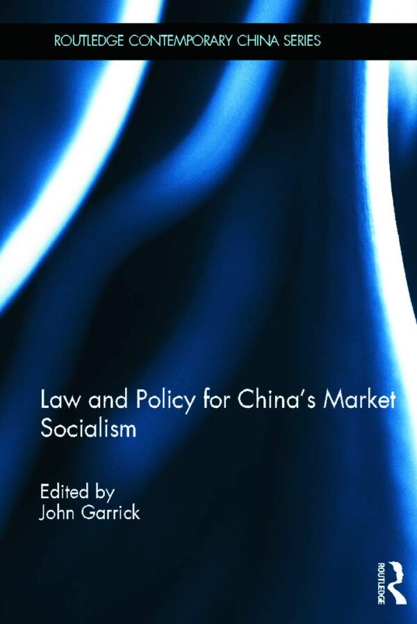Law and Policy for China`s Market Socialism