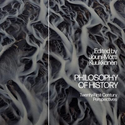 Philosophy of History: Twenty- First-Century Perspectives