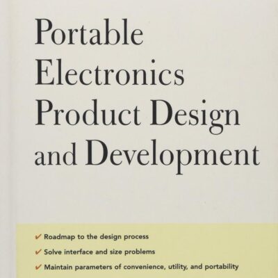 Portable Electronics Product Design and Development (Professional Engineering)