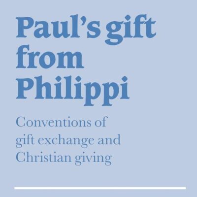 Paul`s Gift From Philippi: Conventions of Gift Exchange and Christian Giving: 92 (Society for New Testament Studies Monograph Series)