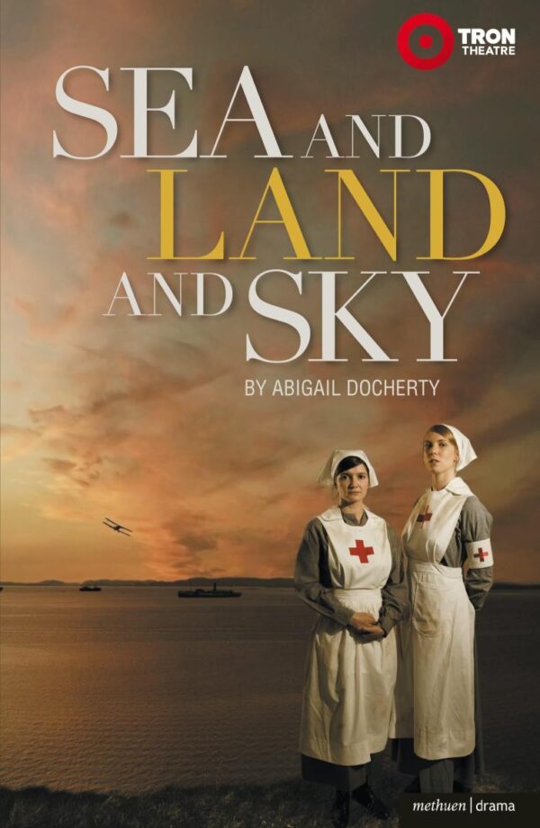 Sea and Land and Sky (Modern Plays)