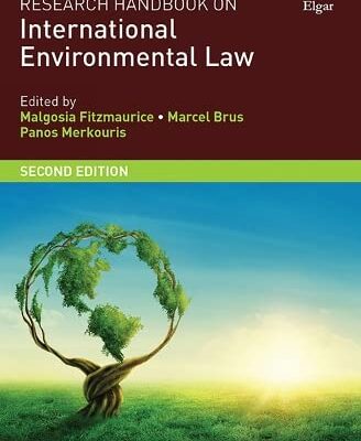 Research Handbook on International Environmental Law (Research Handbooks in International Law series)