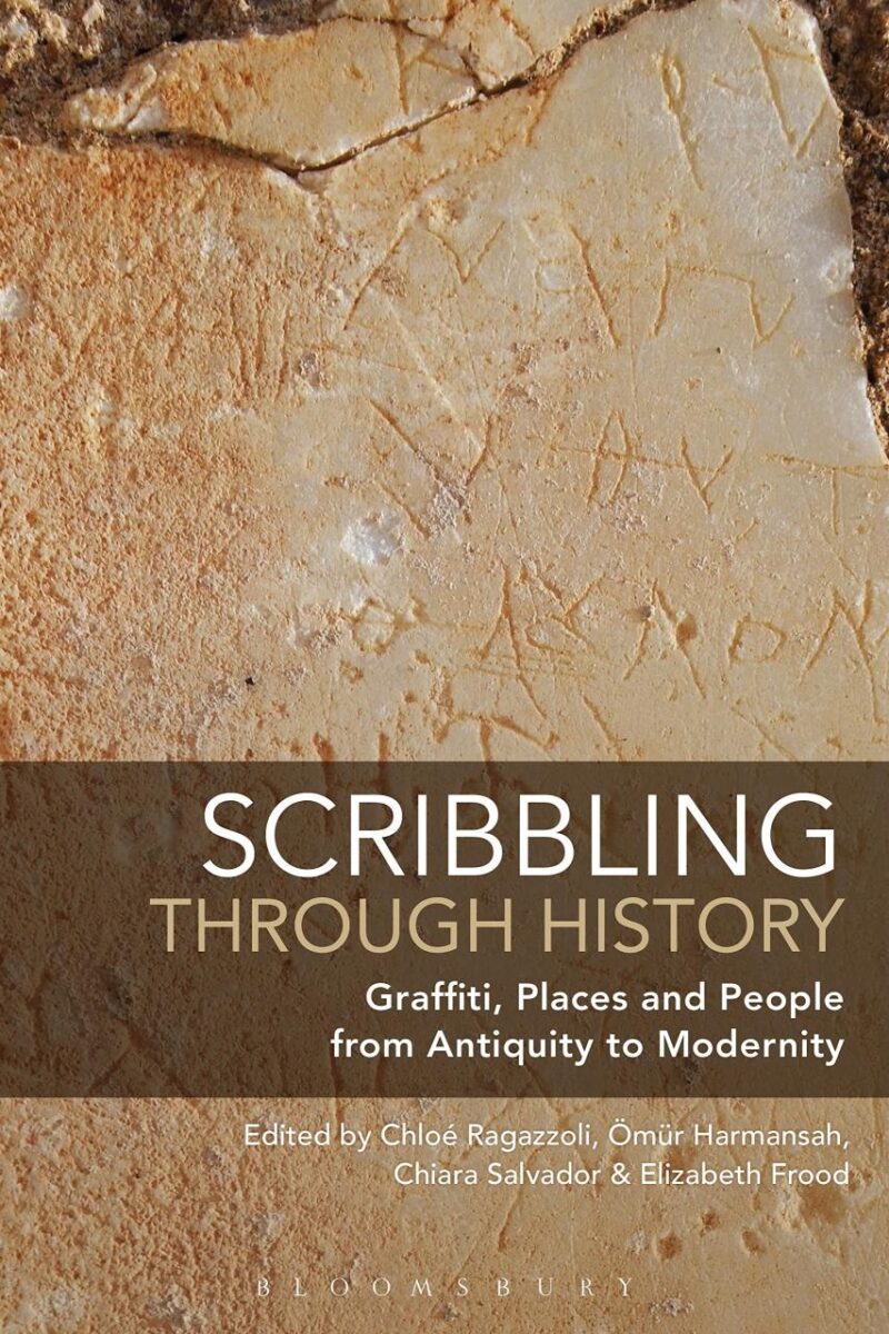 Scribbling through History: Graffiti