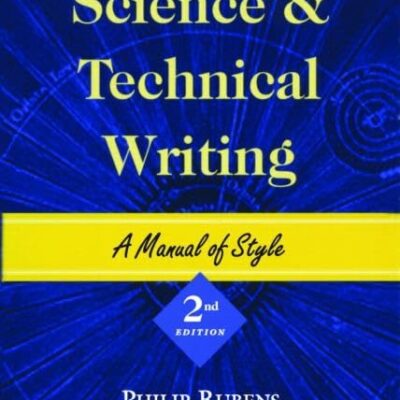 SCIENCE AND TECHNICAL WRITING: A Manual of Style