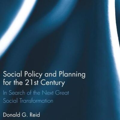 Social Policy and Planning For 21st Century: In Search of the Next Great Social Transformation
