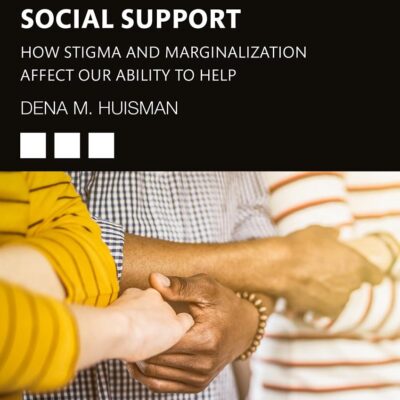 Social Power and Communicating Social Support: How Stigma and Marginalization Affect Our Ability to Help