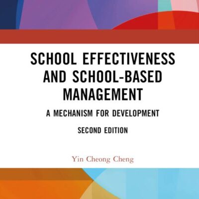 School Effectiveness and School- Based Management: A Mechanism for Development