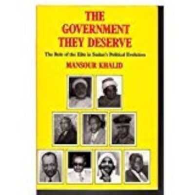 The Government They Deserve: The Role of the Elite in Sudan`s Political Evolution