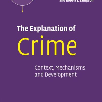 THE EXPLANATION OF CRIME: Context