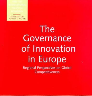 The Governance of Innovation in Europe: Regional Perspectives on Global Competitiveness (Science