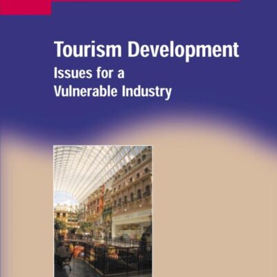Tourism Development Issues for a Vulnerable Industry: 20 (Aspects of Tourism)