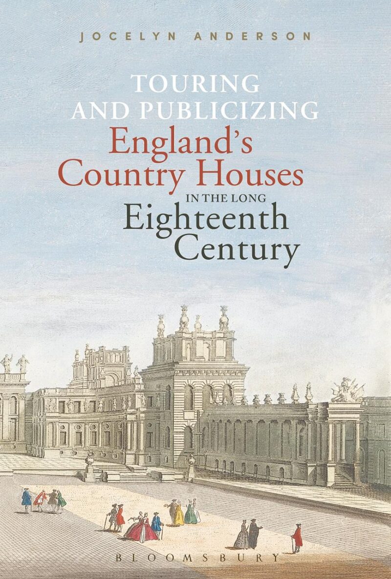 Touring and Publicizing England's Country Houses in the Long Eighteenth Century (Criminal Practice Series)