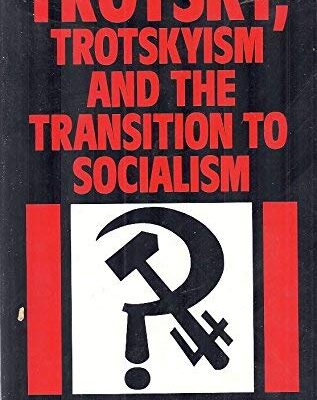 Totsky Totskyism and the Transition to Socialism