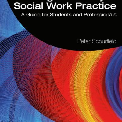 Using Advocacy in Social Work Practice: A Guide for Students and Professionals (Student Social Work)