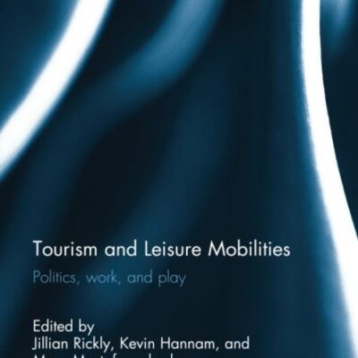 Tourism and Leisure Mobilities: Politics