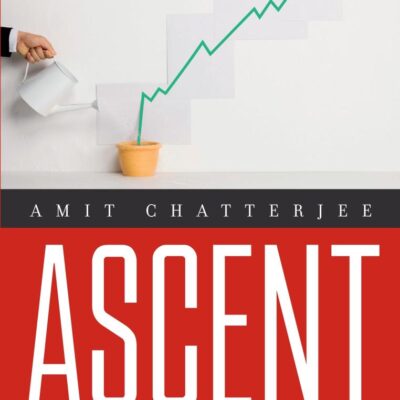 Ascent: A Practising Manager's Growth Mantra