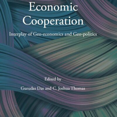 BCIM Economic Cooperation: Interplay of Geo-economics and Geo-politics