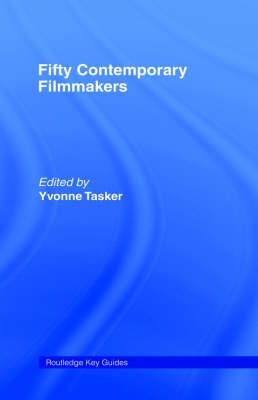 Fifty Contemporary Filmmakers (Routledge Key Guides)