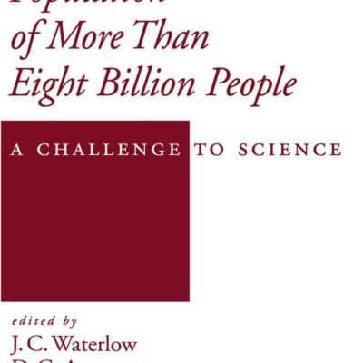 Feeding a World Population of More Than Eight Billion People: A Challenge to Science (Topics in Sustainable Agronomy)