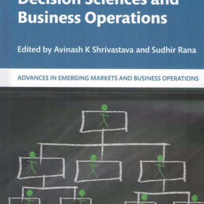 Emerging Trends in Decision Sciences and Business Operations