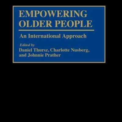 Empowering Older People: An International Approach