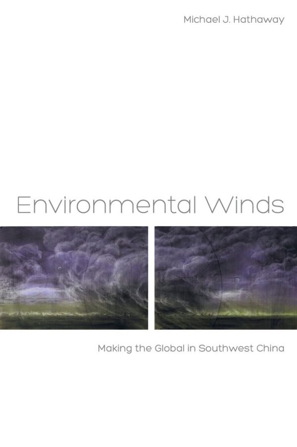 Environmental Winds: Making the Global in Southwest India