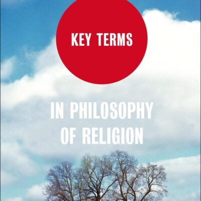 Key Terms in Philosophy of Religion