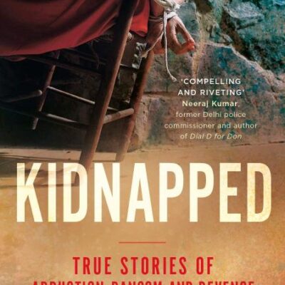 Kidnapped: True Stories of Abduction