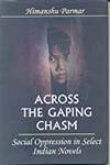 Across The Graphic Chasm: Social Oppression In Select Indian Novels