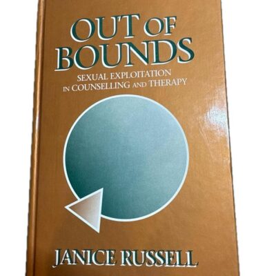 Out of Bounds : Sexual Exploitation in Counselling and Therapy