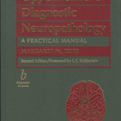 Oppenheimer′s Diagnostic Neuropathology: A Practical Manual