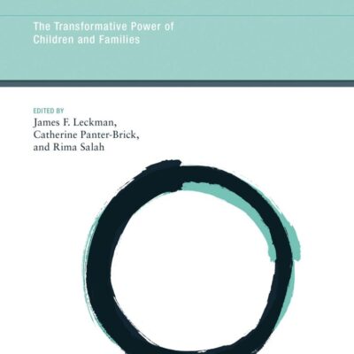 Pathways to Peace: The Transformation Power of Children and Families: The Transformative Power of Children and Families: 15 (Strüngmann Forum Reports)