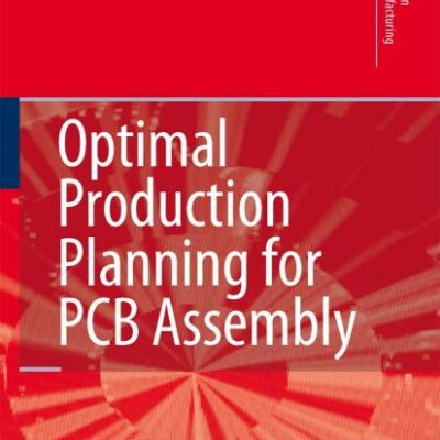 Optimal Production Planning for PCB Assembly (Springer Series in Advanced Manufacturing)