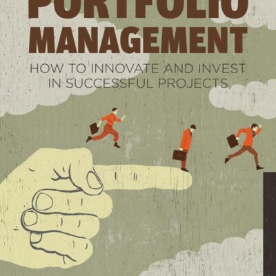 Portfolio Management: How to Innovate and Invest in Successful Projects