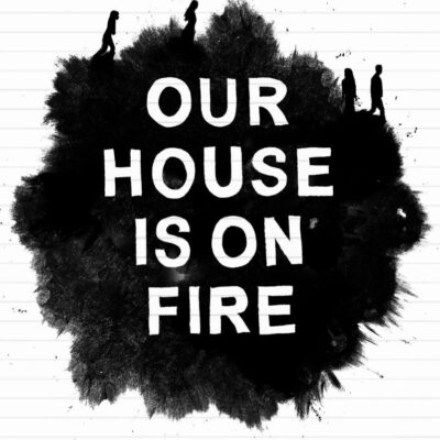 Our House is on Fire: Scenes of a Family and a Planet in Crisis