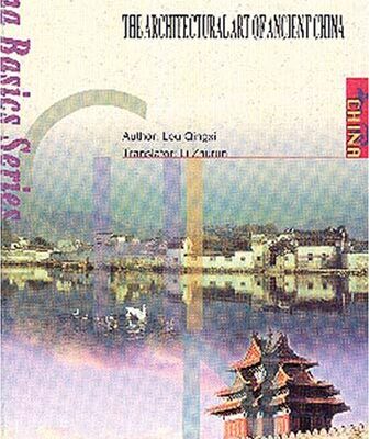 The Architectural Art of Ancient China